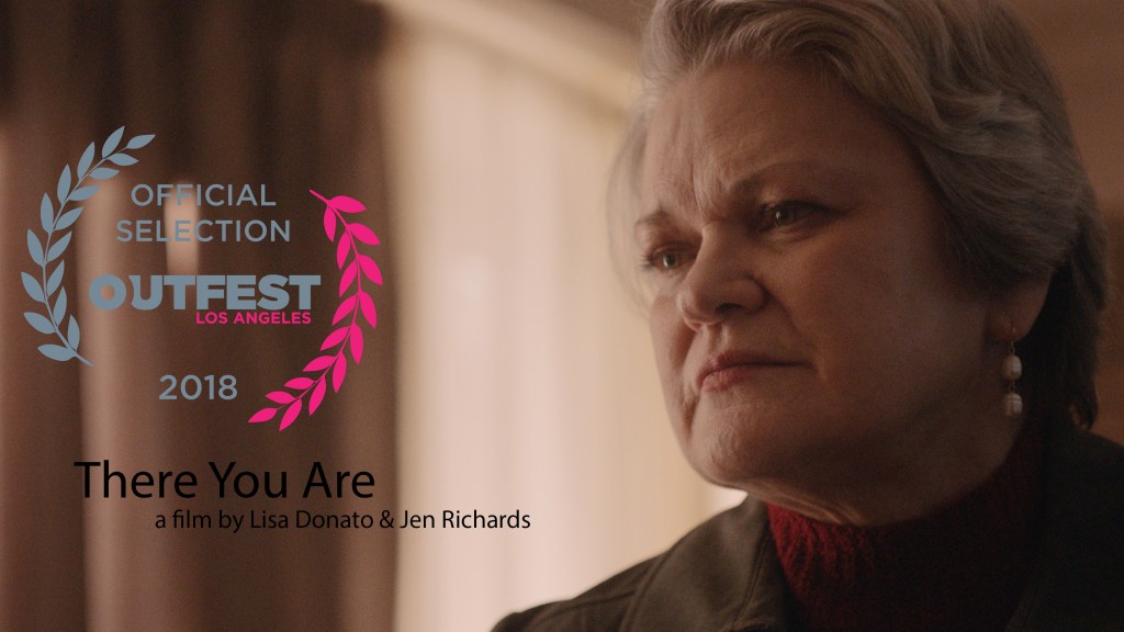 “There You Are” Premiers at OutFest in LA